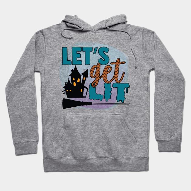 Let’s Get Lit Hoodie by teestore_24